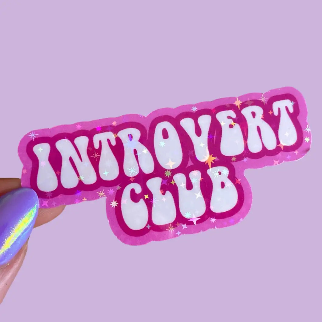 Introvert Club Holographic Sticker